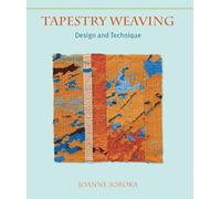 Tapestry Weaving: Design and Technique