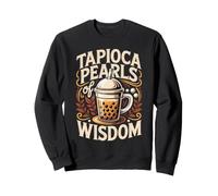 Tapioca Pearls of Wisdom Bubble Tea Boba Milk Tea Sweatshirt