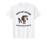 Tapirs are Awesome I Am Awesome Therefore I Am A Tapir T-Shirt