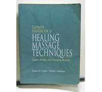 Tappan's Handbook of Healing Massage Techniques: Classic, Holistic and Emerging Methods