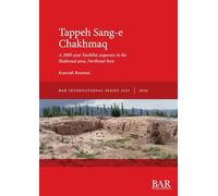 Tappeh Sang-e Chakhmaq: A 2000-year Neolithic sequence in the Shahroud area, Northeast Iran (3255)