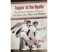 Tappin' at the Apollo: A Career History of the African American Female Tap Dance Duo Salt and Pepper