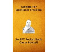 Tapping for Emotional Freedom: The EFT Pocket Book