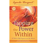 Tapping the Power Within: A Path to Self-Empowerment for Women: 20th Anniversary Edition