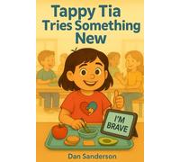 Tappy Tia Tries Something New: 4 (TappyTales: Stories for Understanding Autism)