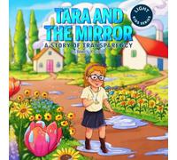 Tara and the Mirror: A Story of Transparency: 5 (LIGHT Kids Series)