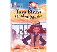 Tara Binns: Clued-up Detective : Band 17/Diamond