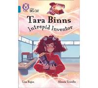 Tara Binns: Intrepid Inventor : Band 13/Topaz