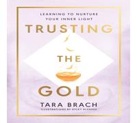 Tara Brach Trusting the Gold Hardback Book Tara Brach Multicolor