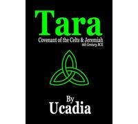 Tara: Covenant of the Celts and Jeremiah (6th Century BCE)