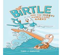 Tara J. Hannon Birtle & the (Very) Unwelcome Garry Hardback Book Tara J. Hannon Multicolor