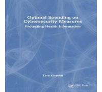 Tara Kissoon Optimal Spending on Cybersecurity Measures: Protecting Health Tara Kissoon Multicolor