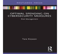 Tara Kissoon Optimal Spending on Cybersecurity Measures: Risk Management in White Tara Kissoon White