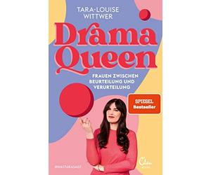 Tara-Louise Wit Dramaqueen: Frauen zwischen Beurteilung und Ve (Various Formats)