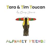 Tara & Tim Toucan: Tell Tall Tales: 20 (Alphabet Friends)