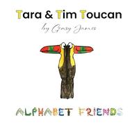 Tara & Tim Toucan: Tell Tall Tales: 20 (Alphabet Friends)