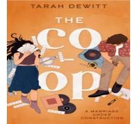 Tarah DeWitt The Co-op : The steamy, slow-burn renovation romance Paperback Book Tarah DeWitt Multicolor