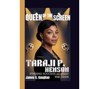 TARAJI P. HENSON: Finding Success Against the Odds - The Queen of the Screen