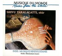 TARALGATTI, SHIVU - India: Hindustani Music (Sitar)