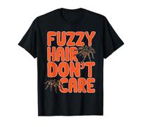 Tarantula Spider Fuzzy Hair Don't Care Arthropod Tarantula T-Shirt