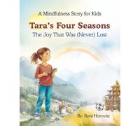 Tara's Four Seasons: The Joy That Was (Never) Lost - A Gentle Story About Navigating Emotions and Life Changes