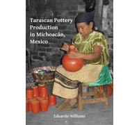 Tarascan Pottery Production in Michoacan, Mexico : An Ethnoarchaeological Perspective