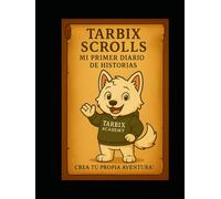 Tarbix Scrolls: Mi Primer Diario de Cuentos: Edición de Cuentos de Hadas