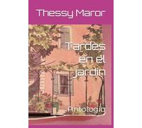 Tardes en el jardín: Antología