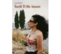 Tardi ti ho amato