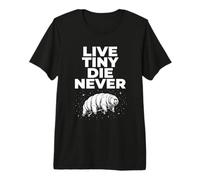 Tardigrade Live Tiny Die Never Premium T-Shirt