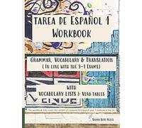 TAREA DE ESPAÑOL 1 WORKBOOK: Grammar, Vocabulary & Translation (In line with the 9-1 exams)