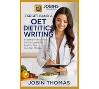 Target Band A: OET Dietetics Writing: Essential Practice for the Occupational English Test - Dietitian Module