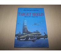 Target Berlin: Mission 250: 6 March 1944 (Greenhill Military Paperback)