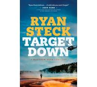 Target Down : A Gripping Western Thriller About Family, Vengeance, and Survival
