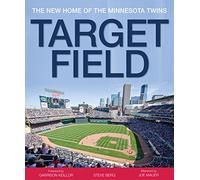 Target Field: The New Home of the Minnesota Twins