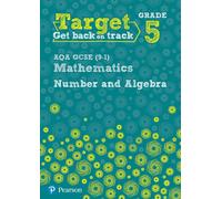 Target Grade 5 AQA GCSE (9-1) Mathematics Number and Algebra Workbook