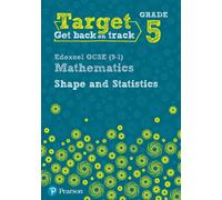 Target Grade 5 Edexcel GCSE (9-1) Mathematics Shape and Statistics Workbook