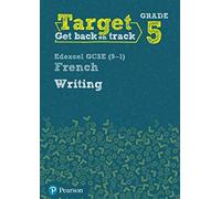 Target Grade 5 Writing Edexcel GCSE (9-1) French Workbook