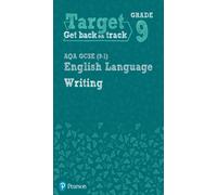 Target Grade 9 Writing AQA GCSE (9-1) English Language Workbook : Target Grade 9 Writing AQA GCSE (9-1) English Language Workbook