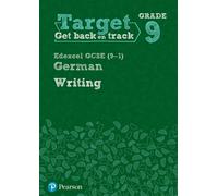 Target Grade 9 Writing Edexcel GCSE (9-1) German Workbook