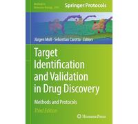 Target Identification and Validation in Drug Discovery: Methods and Protocols: 2905 (Methods in Molecular Biology, 2905)