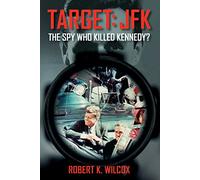 Target JFK: The Spy Who Killed Kennedy?