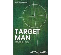Target Man: The First Half (The Foul Series)