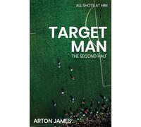Target Man: The Second Half (The Foul Series)