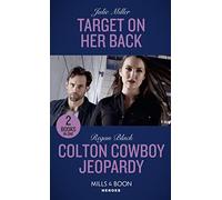Target On Her Back / Colton Cowboy Jeopardy: Target on Her Back / Colton Cowboy Jeopardy (The Coltons of Mustang Valley)