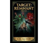 Target: Remnant Trilogy: Orion Team First Contact, Refuge Among Humans, and Danger Close: 1