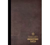 Target Shooting Data: Track & Record Every Shot. Perfect for Close or Long Range Aiming. Ideal Gift for Marksmen