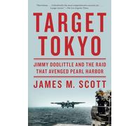 Target Tokyo - Jimmy Doolittle and the Raid That Avenged Pearl Harbor