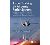 Target Tracking by Airborne Radar Systems : Airborne Radar Systems and Single Target Tracking