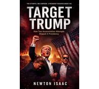 TARGET TRUMP: HOW TWO ASSASSINATION ATTEMPTS SHAPED A PRESIDENCY (The Power Doctrine Series)